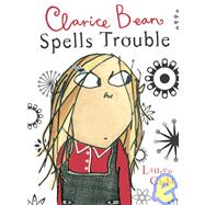 Clarice Bean Spells Trouble