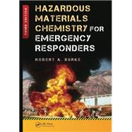 Hazardous Materials Chemistry for Emergency Responders, Third Edition