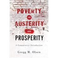 Poverty and Austerity amid Prosperity