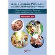 Speech-language Pathologists in Early Childhood Intervention