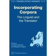 Incorporating Corpora The Linguist and the Translator