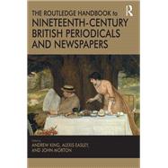 The Routledge Handbook to Nineteenth-century British Periodicals and Newspapers