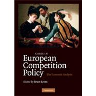 Cases in European Competition Policy