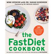 The FastDiet Cookbook 150 Delicious, Calorie-Controlled Meals to Make Your Fasting Days Easy
