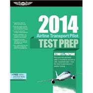 Airline Transport Pilot Test Prep 2014 Study & Prepare for the Aircraft Dispatcher and ATP Part 121, 135, Airplane and Helicopter FAA Knowledge Exams