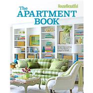 House Beautiful The Apartment Book Smart Decorating for Any Room – Large or Small