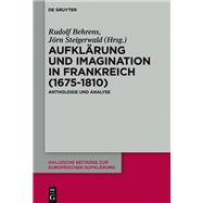 Aufklärung und Imagination in Frankreich (1675-1810)