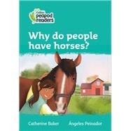 Collins Peapod Readers – Level 3 – Why do people have horses?