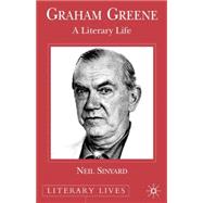 Graham Greene A Literary Life