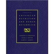 Advanced Nutrition and Human Metabolism (with InfoTrac)