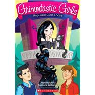 Rapunzel Cuts Loose (Grimmtastic Girls #4)