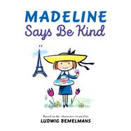 Madeline Says Be Kind