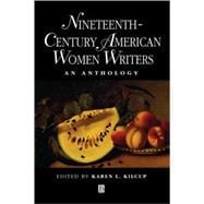 Nineteenth-Century American Women Writers An Anthology