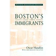 Boston's Immigrants, 1790-1880,9780674079861