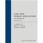 Law and Public Education: Cases and Materials, Sixth Edition