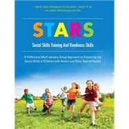 Stars Social Skills Training and Readiness Skills: A Functional Multi-sensory Group Approach to Enhancing the Social Skills of Children With Autism and Other Special Needs