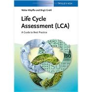 Life Cycle Assessment (LCA) A Guide to Best Practice