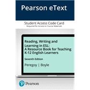 Reading, Writing and Learning in ESL A Resource Book for Teaching K-12 English Learners, Enhanced Pearson eText -- Access Card