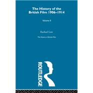 History of  British Film (Volume 2): The History of the British Film 1906 - 1914