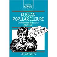 Russian Popular Culture: Entertainment and Society since 1900
