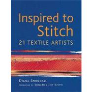 Inspired to Stitch 21 Textile Artists