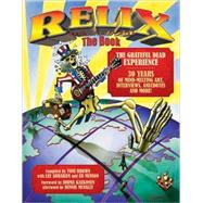 Relix: The Book The Grateful Dead Experience