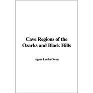 Cave Regions of the Ozarks And Black Hills