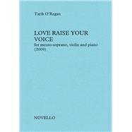 Love Raise Your Voice Soprano, Violin, and Piano