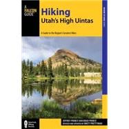 Hiking Utah's High Uintas A Guide to the Region's Greatest Hikes