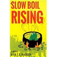Slow Boil Rising