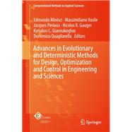 Advances in Evolutionary and Deterministic Methods for Design, Optimization and Control in Engineering and Sciences