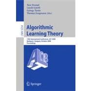 Algorithmic Learning Theory: 19th International Conference, Alt 2008, Budapest, Hungary, October 13-16, 2008, Proceedings