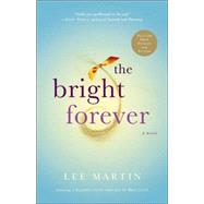 The Bright Forever A Novel