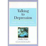 Talking to Depression: Simple Ways To Connect When Someone In Your LifeIs Depressed Simple Ways To Connect When Someone In Your Life Is Depressed