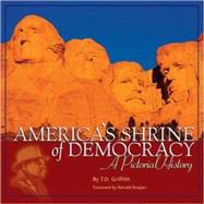 America's Shrine of Democracy: A Pictorial History