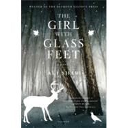 The Girl With Glass Feet: A Novel
