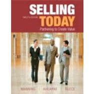 Selling Today : Creating Customer Value