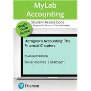 Horngren's Accounting, The Financial Chapters -- MyLab Accounting with Pearson eText Access Code