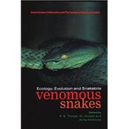 Venomous Snakes Ecology, Evolution, and Snakebite
