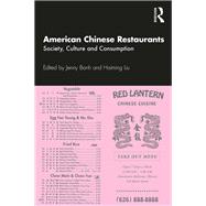 American Chinese Restaurants: Society, Culture and Consumption