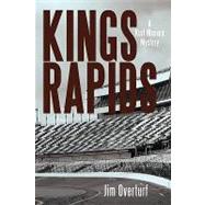 Kings Rapids : A Kurt Maxxon Mystery