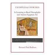 Examples & Exercises in Learning to Read Hieroglyphs and Ancient Egyptian Art