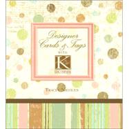 Designer Cards & Tags with K & Company