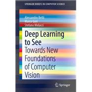 Deep Learning to See