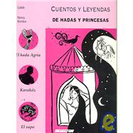 Cuentos y Leyendas de Hadas y Princesas/ Tales and Legends of Fairies and Princesses