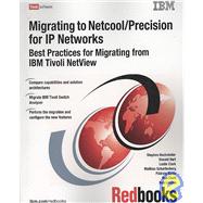 Migrating to Netcool/Precision for IP Networks : Best Practices for Migrating from IBM Tivoli NetView