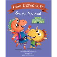 Roar and Sparkles Go to School