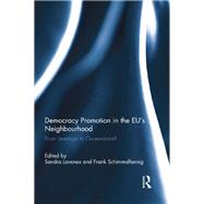 Democracy Promotion in the EUÆs Neighbourhood: From Leverage to Governance?