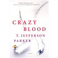 Crazy Blood A Novel