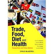 Trade, Food, Diet and Health Perspectives and Policy Options